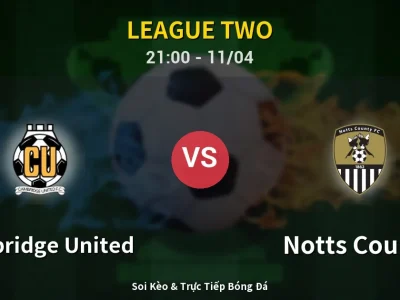 Soi Kèo Cambridge United vs Notts County – 21:00 11/04 | Nhận Định, Dự Đoán Tỷ Số