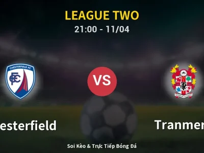 Soi Kèo Chesterfield vs Tranmere – 21:00 11/04 | Nhận Định, Dự Đoán Tỷ Số