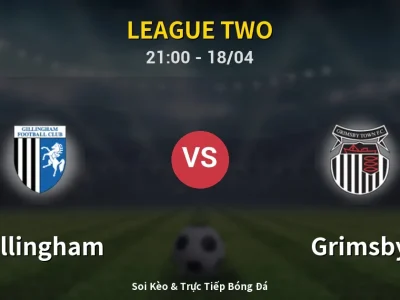 Soi Kèo Gillingham vs Grimsby – 21:00 18/04 | Nhận Định, Dự Đoán Tỷ Số