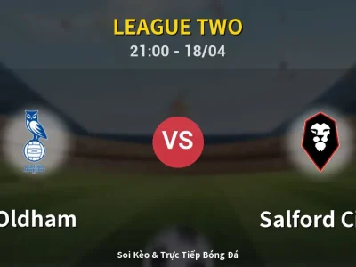 Soi Kèo Oldham vs Salford City – 21:00 18/04 | Nhận Định, Dự Đoán Tỷ Số