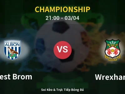 🔴 Trực Tiếp: West Brom 2-2 Wrexham – Link Xem Championship (Full HD)