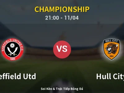 Soi Kèo Sheffield Utd vs Hull City – 21:00 11/04 | Nhận Định, Dự Đoán Tỷ Số