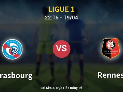 Soi Kèo Strasbourg vs Rennes – 22:15 19/04 | Nhận Định, Dự Đoán Tỷ Số