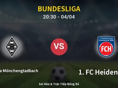 Soi Kèo Borussia Mönchengladbach vs 1. FC Heidenheim – 20:30 04/04 | Nhận Định, Dự Đoán Tỷ Số