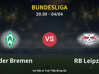 Soi Kèo Werder Bremen vs RB Leipzig – 20:30 04/04 | Nhận Định, Dự Đoán Tỷ Số