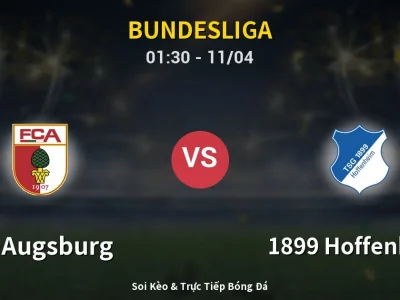 🔴 Trực Tiếp: FC Augsburg 0-0 1899 Hoffenheim – Link Xem Bundesliga (Full HD)