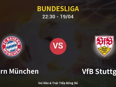 Soi Kèo Bayern München vs VfB Stuttgart – 22:30 19/04 | Nhận Định, Dự Đoán Tỷ Số