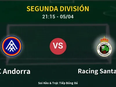 Soi Kèo FC Andorra vs Racing Santander – 21:15 05/04 | Nhận Định, Dự Đoán Tỷ Số