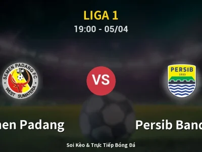 Soi Kèo Semen Padang vs Persib Bandung – 19:00 05/04 | Nhận Định, Dự Đoán Tỷ Số