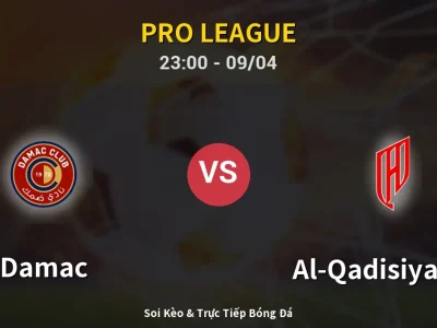 Soi Kèo Damac vs Al-Qadisiyah FC – 23:00 09/04 | Nhận Định, Dự Đoán Tỷ Số