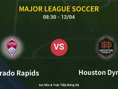 Soi Kèo Colorado Rapids vs Houston Dynamo – 08:30 12/04 | Nhận Định, Dự Đoán Tỷ Số