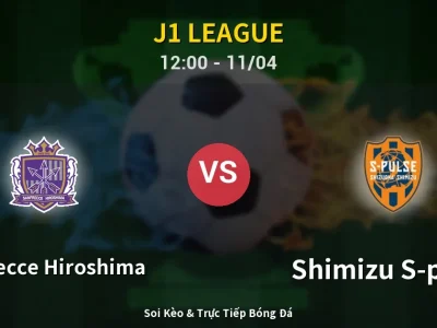 Soi Kèo Sanfrecce Hiroshima vs Shimizu S-pulse – 12:00 11/04 | Nhận Định, Dự Đoán Tỷ Số