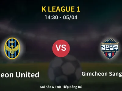 Soi Kèo Incheon United vs Gimcheon Sangmu FC – 14:30 05/04 | Nhận Định, Dự Đoán Tỷ Số