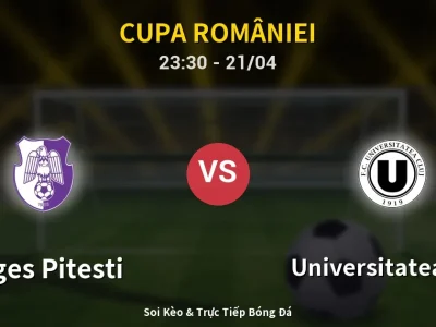 Soi Kèo Arges Pitesti vs Universitatea Cluj – 23:30 21/04 | Nhận Định, Dự Đoán Tỷ Số