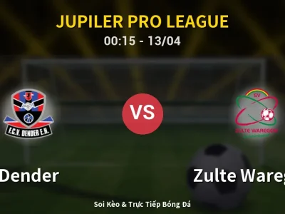 Kết Quả: Dender 1-2 Zulte Waregem – Highlight & Bàn Thắng | Jupiler Pro League