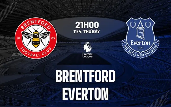 nhan dinh bong da du doan Brentford vs Everton ngoai hang anh premier league hom nay